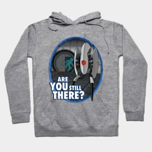 Are YOU Still There? Hoodie